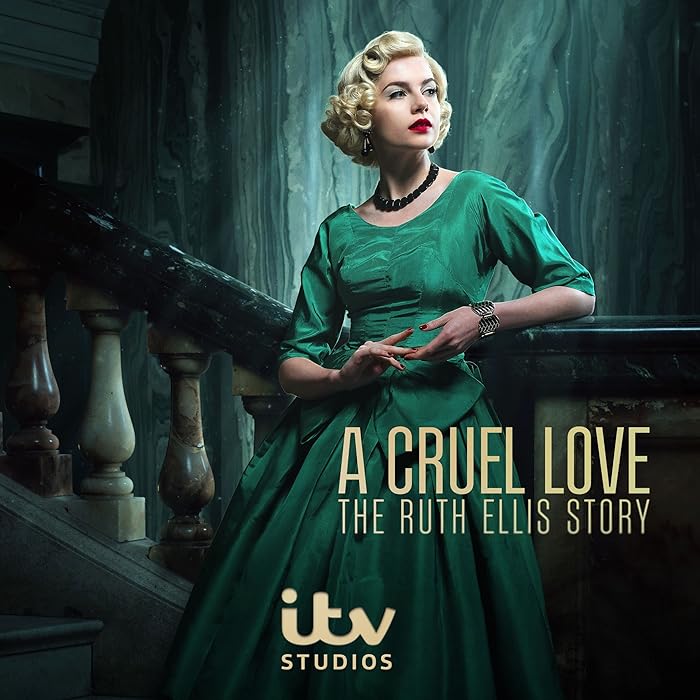 مسلسل A Cruel Love: The Ruth Ellis Story مترجم